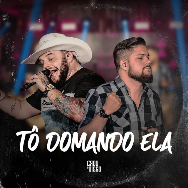 Capa de Tô Domando Ela Cadu & Diego